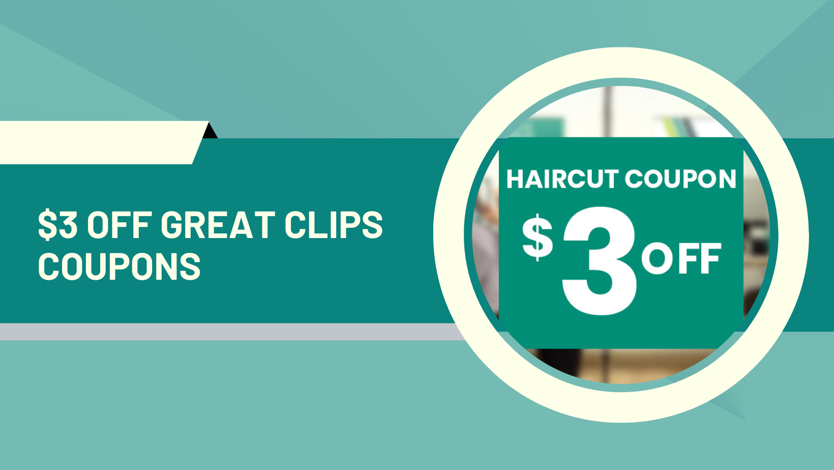 $3 OFF Great Clips Coupons for Haircut Printable