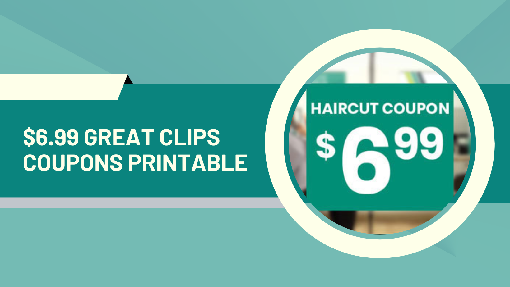 $6.99 Great Clips Coupon Printable