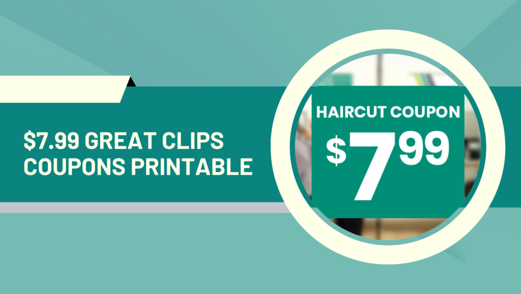 $7.99 Great Clips Coupon Printable