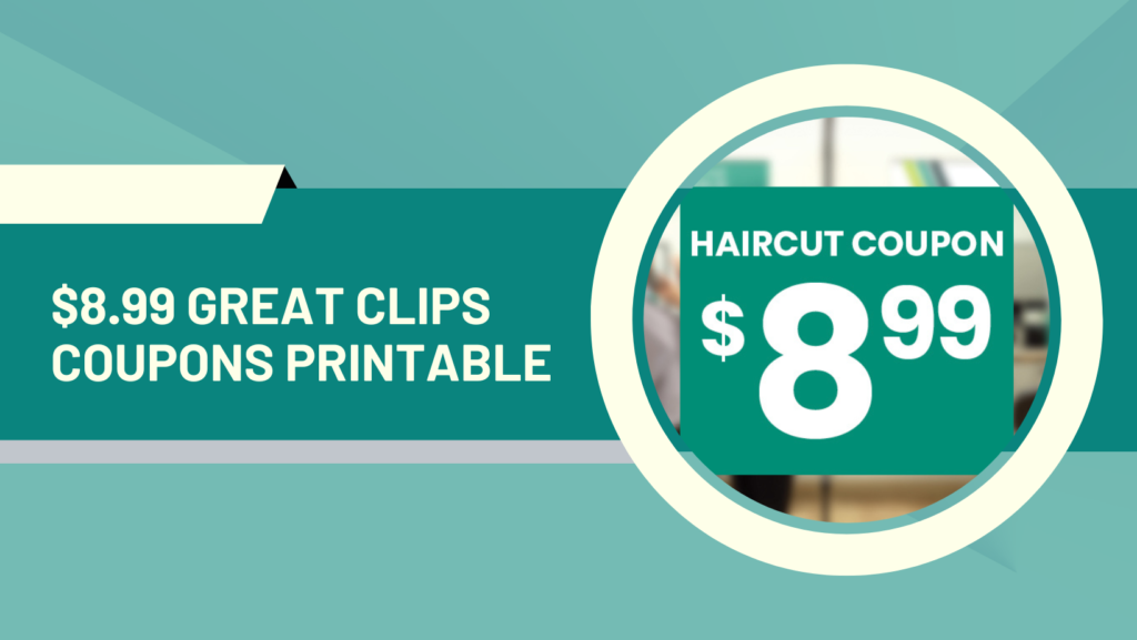 $8.99 Great Clips Coupon Printable