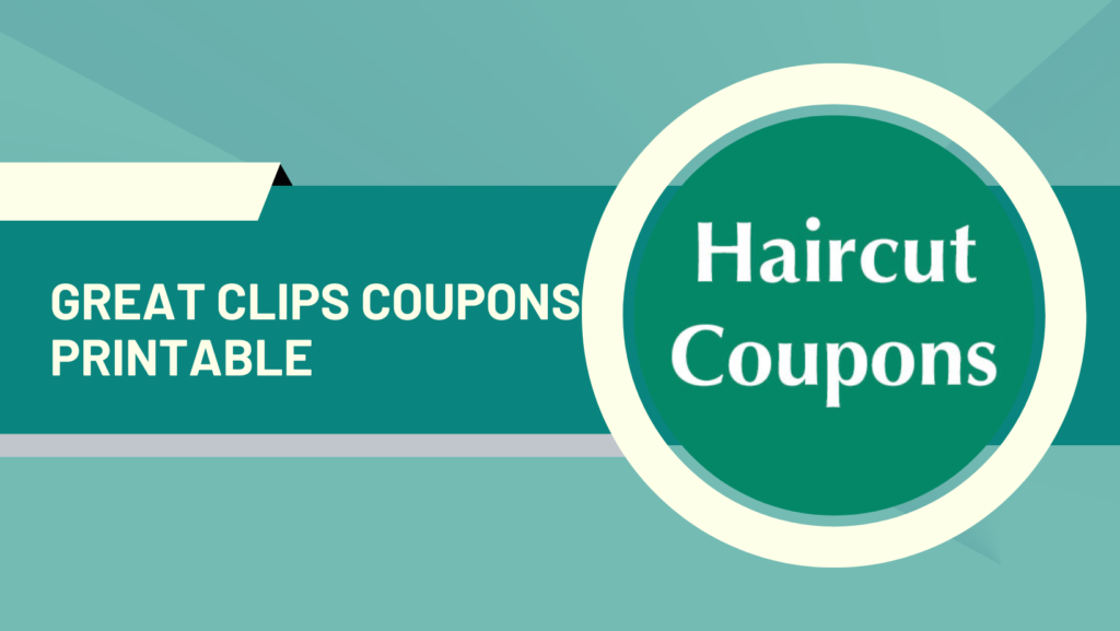 Great Clips Coupons Printable 